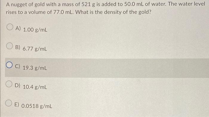 A nugget of gold with a mass of 521 g