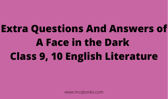 A face in the dark questions and answers icse