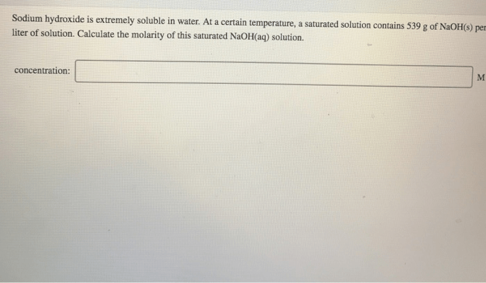 Sodium hydroxide is extremely soluble in water